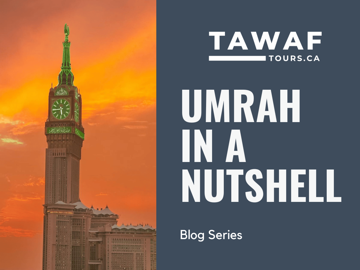 A promotional single post for a blog series titled "Umrah in a Nutshell" by Tawaf Tours.ca, featuring the clock tower in Mecca against an orange sky, designed with Elementor